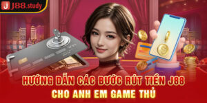 huong-dan-cac-buoc-rut-tien-j88-cho-anh-em-game-thu